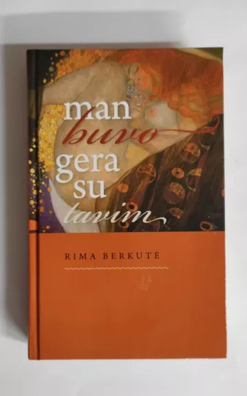 Man buvo gera su tavim