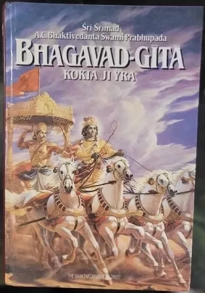 Bhagavad-gīta Kokia Ji Yra - A. C. Bhaktivedanta Swami Prabhupada, knyga
