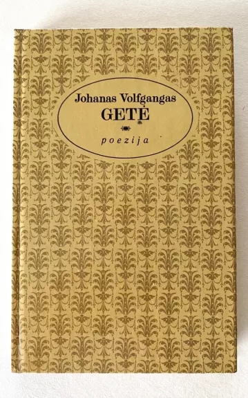 Poezija - Johanas Volfgangas Gėtė, knyga 1