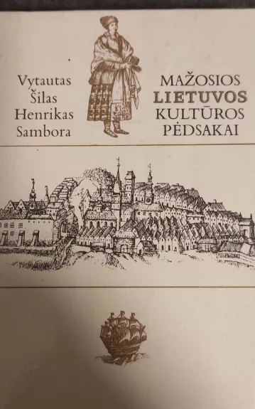 Mažosios Lietuvos kultūros pėdsakai - V. Šilas, H.  Sambora, knyga