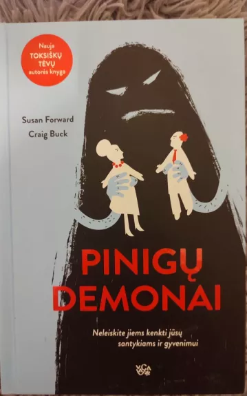 Pinigų demonai. Neleiskite jiems kenkti jūsų santykiams ir gyvenimui