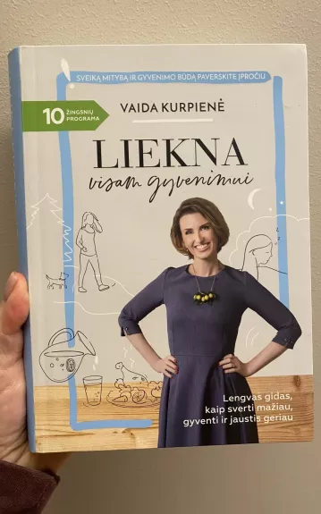 Liekna visam gyvenimui - VAIDA KUPRIENĖ, knyga