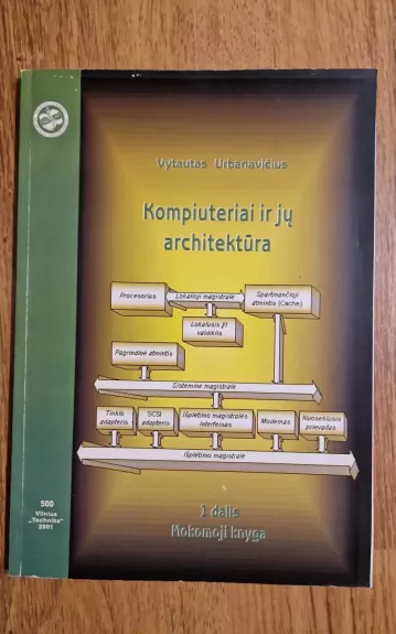 Kompiuteriai ir jų architektūra (2 dalys) - Vaidotas Urbanavičius, knyga