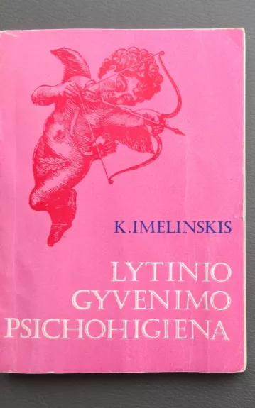 Lytinio gyvenimo psichohigiena - K. Imelinskis, knyga