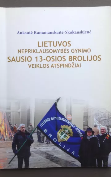 Lietuvos Nepriklausomybės gynimo Sausio 13-osios brolijos veiklos atspindžiai