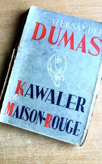 Kawaler de Maison-Rouge - Aleksandras Diuma, knyga