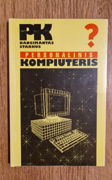 Personalinis kompiuteris - Bangimantas Starkus, knyga