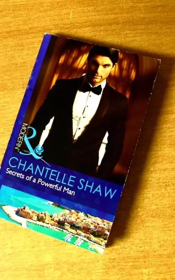 Secrets of a Powerful Man - Chantelle Shaw Chantelle Shaw, knyga