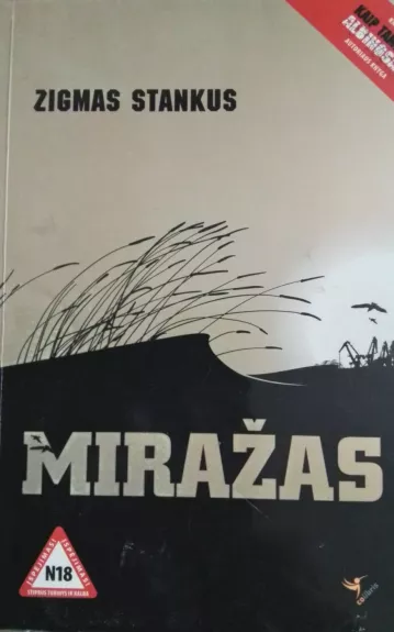 Miražas - Zigmas Stankus, knyga 1