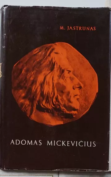 Adomas Mickevičius - M. Jastrunas, knyga