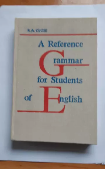 Справочник по граматике для изучающих английский язык - Клоуз Р. А., knyga