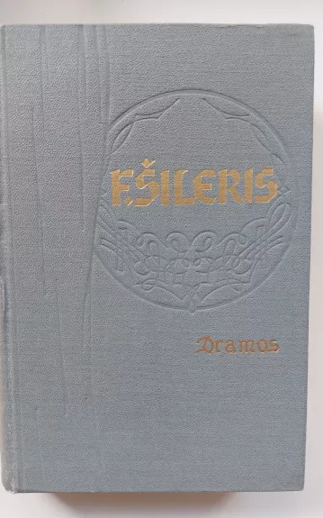 Dramos - Fridrichas Šileris, knyga 1