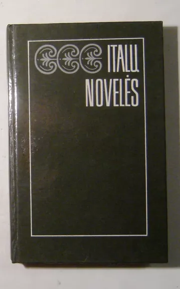 Italų novelės - Autorių Kolektyvas, knyga 1