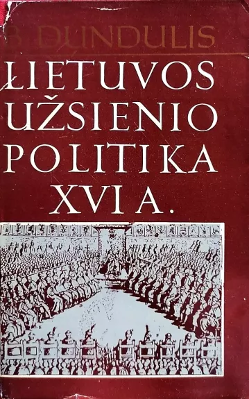 Lietuvos užsienio politika XVI a.
