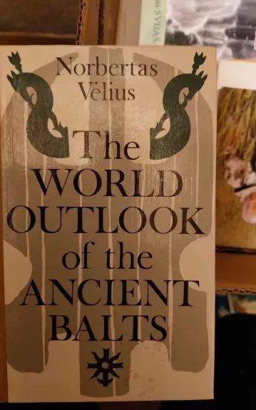 The World Outlook of the Ancient Balts - Norbertas Vėlius, knyga