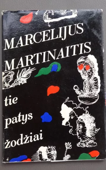 Tie patys žodžiai - Marcelijus Martinaitis, knyga