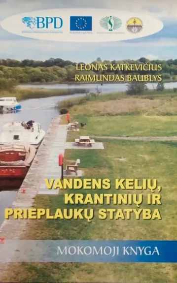 Vandens kelių, krantinių ir prieplaukų statyba - Leonas Katkevičius, knyga