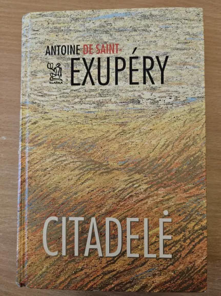 Citadelė - Antoine de Saint-Exupéry, knyga 1