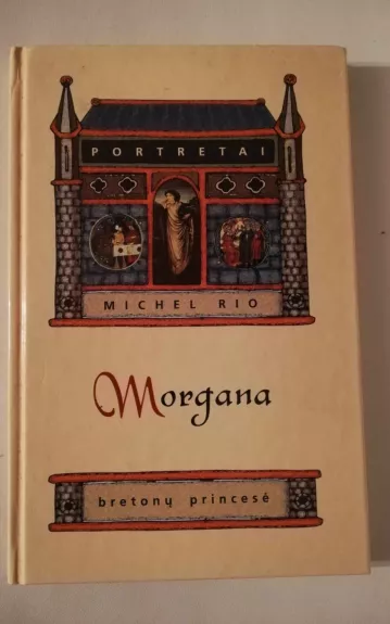 Morgana: bretonų princesė - Michel Rio, knyga