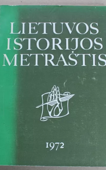 Lietuvos istorijos metraštis  1972 - Juozas Aputis, knyga 1