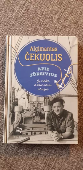 Apie jūreivius. Jų meilės ir kitos tikros istorijos