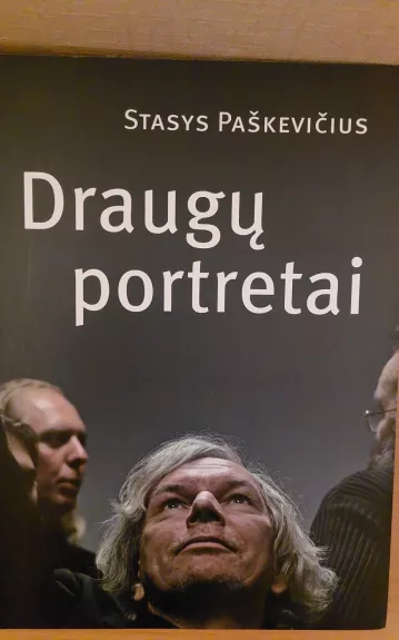 Draugų portretai - Stasys Paškevičius, knyga