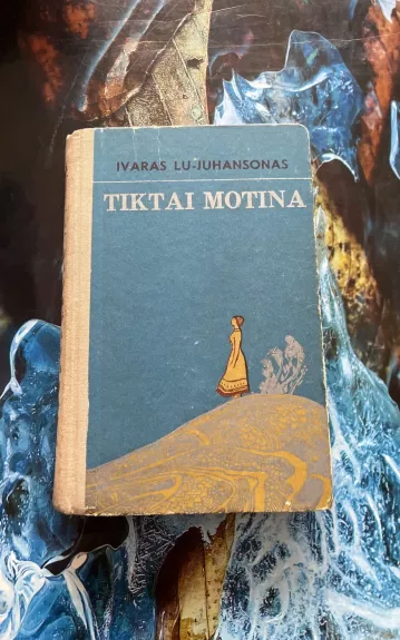 Tiktai motina