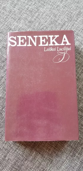 Laiškai Lucilijui - Lucijus Anėjus Seneka, knyga 1