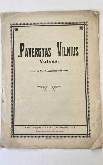 Senovinės muzikinės natos - Pavergtas Vilnius - Tango - J. M. Augustinavičiaus, knyga 1