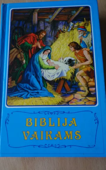 Biblija vaikams - vaikams Biblija, knyga