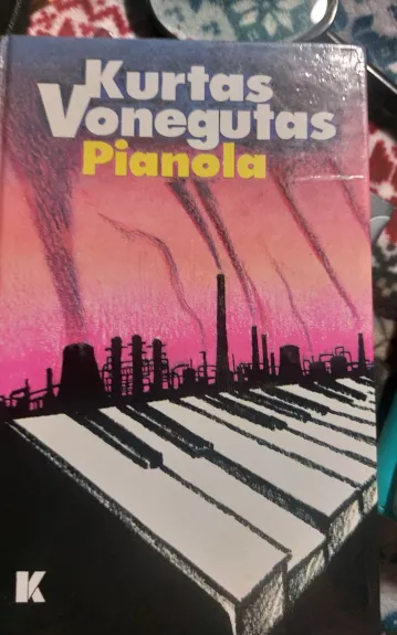 Pianola - Kurt Vonnegut, knyga