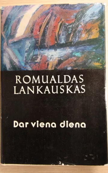 Dar viena diena - Romualdas Lankauskas, knyga
