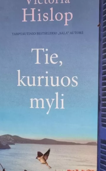 Tie, kuriuos myli