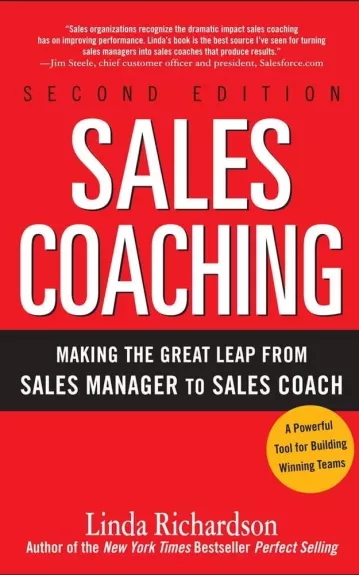 Sales coaching: making the great leap from sales manager to sales coach - Linda Richardson, knyga