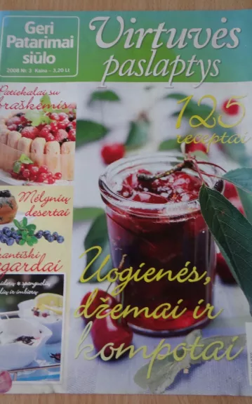 Geri Patarimai Siūlo. Virtuvės Paslaptys, 2008 m., Nr. 3