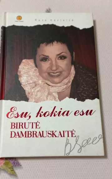 Esu, kokia esu. Birutė Dambrauskaitė