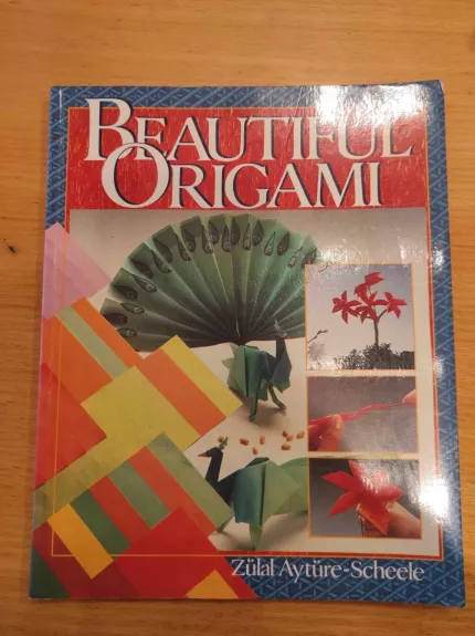 Beautiful Origami - Zulal Ayture-Scheele, knyga