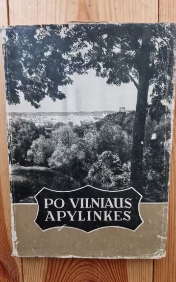 Po Vilniaus apylinkes - Vincas Uždavinys, knyga