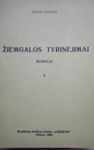 Žiemgalos tyrinėjimai: Žeimelis - J. Šliavas, knyga