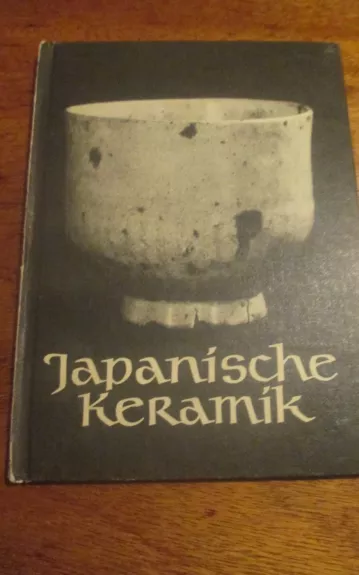Japanische keramik - Autorių Kolektyvas, knyga 1