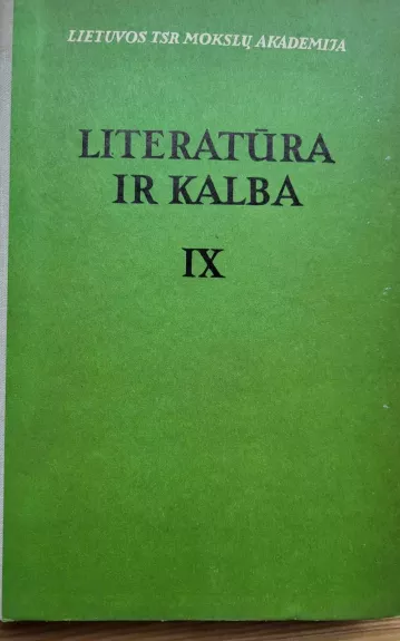 Literatūra ir kalba IX. Dainuojamosios tautosakos klausimai - Kostas Korsakas, knyga 1