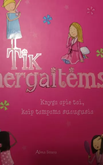 Tik mergaitėms - Sarah Delmege, knyga