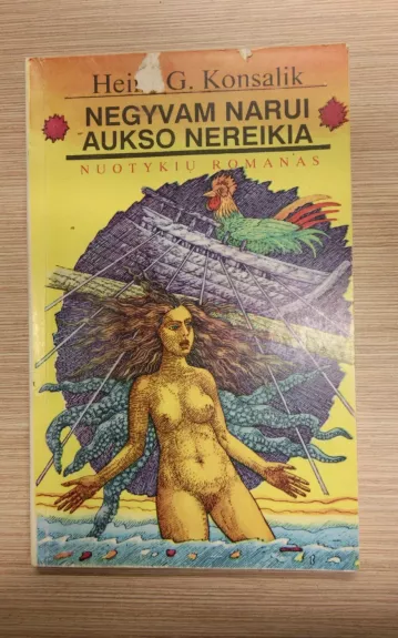 Negyvam narui aukso nereikia