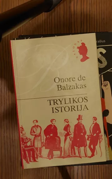 Trylikos istorija - Onorė Balzakas, knyga