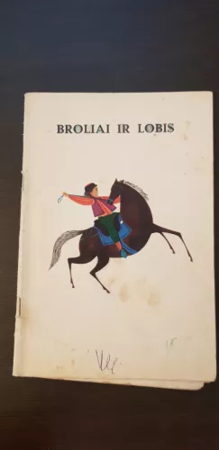 Broliai ir lobis - Autorių Kolektyvas, knyga 1