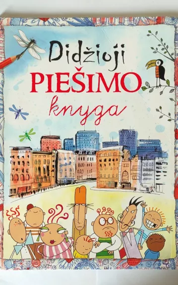 Didžioji piešimo knyga VAIKAMS - Autorių Kolektyvas, knyga