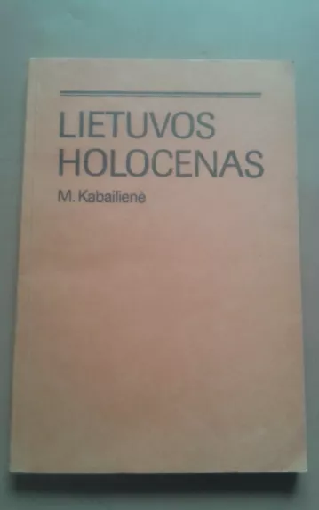 Lietuvos holocenas - M. Kabailienė, knyga 1