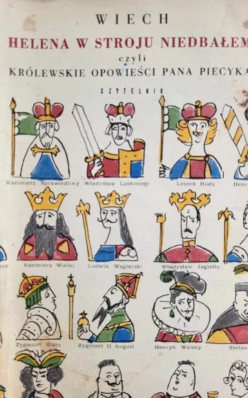Helena w stroju niedbałem czyli Królewskie opowieści pana Piecyka