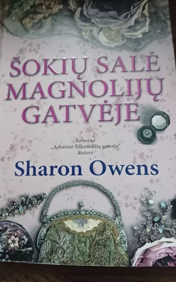 Šokių salė magnolijų gatvėje - Sharon Owens, knyga