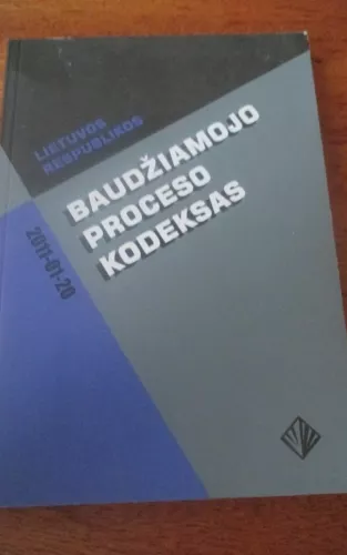 Lietuvos Respublikos baudžiamojo proceso kodeksas - Autorių Kolektyvas, knyga 1